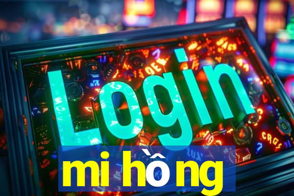 mi hồng