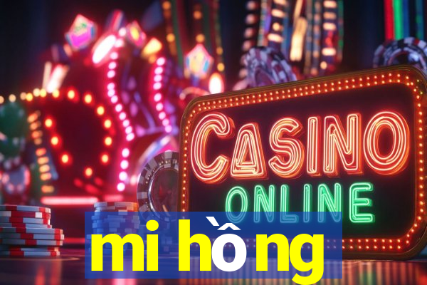 mi hồng