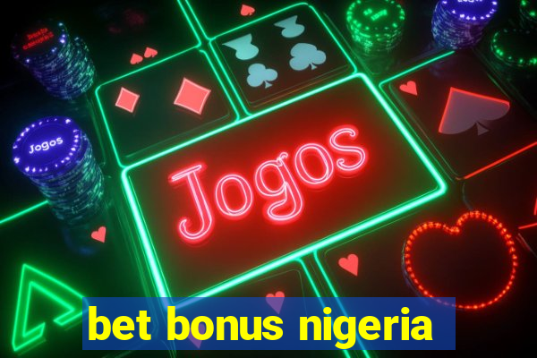 bet bonus nigeria