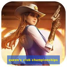 queen's club championships