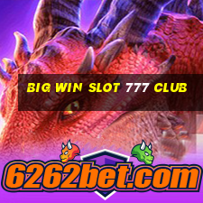 big win slot 777 club