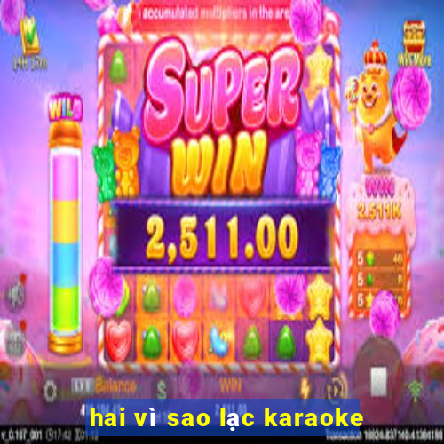 hai vì sao lạc karaoke