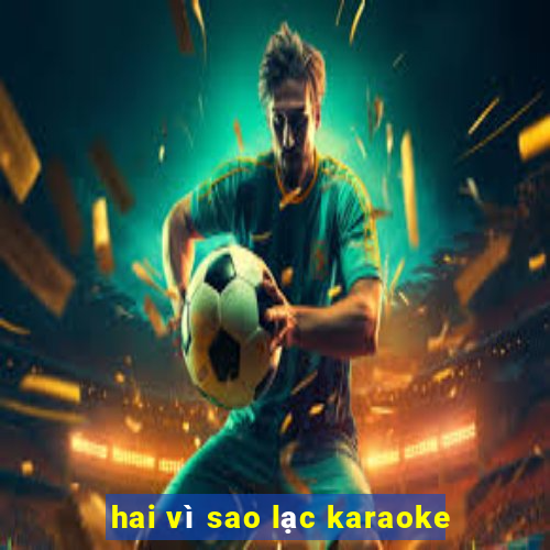 hai vì sao lạc karaoke