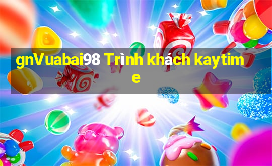 gnVuabai98 Trình khách kaytime