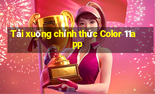 Tải xuống chính thức Color 11app