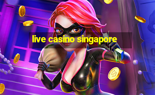 live casino singapore