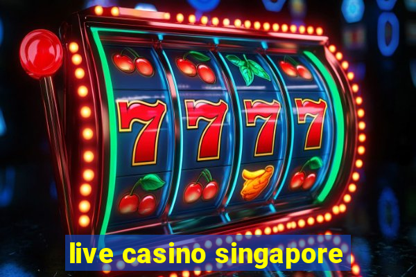 live casino singapore