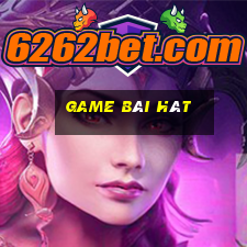 game bài hát