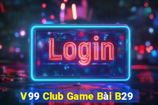 V99 Club Game Bài B29