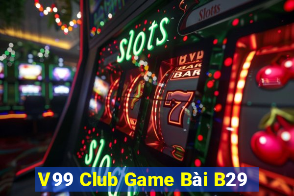 V99 Club Game Bài B29