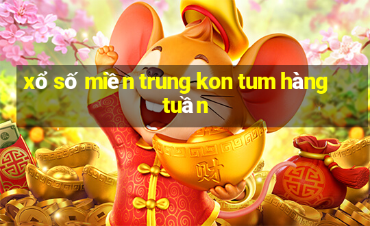 xổ số miền trung kon tum hàng tuần