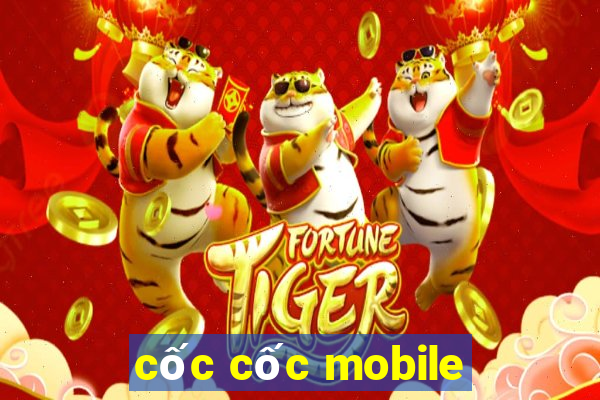 cốc cốc mobile