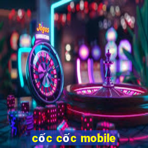 cốc cốc mobile