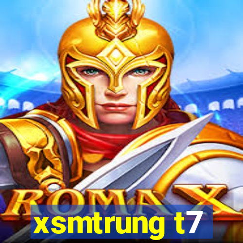 xsmtrung t7