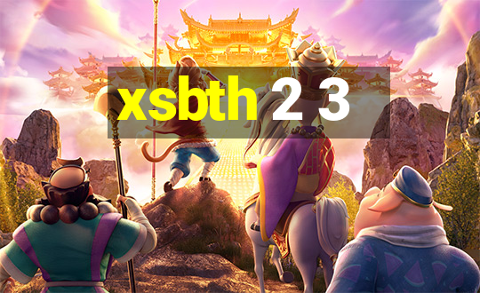 xsbth 2 3