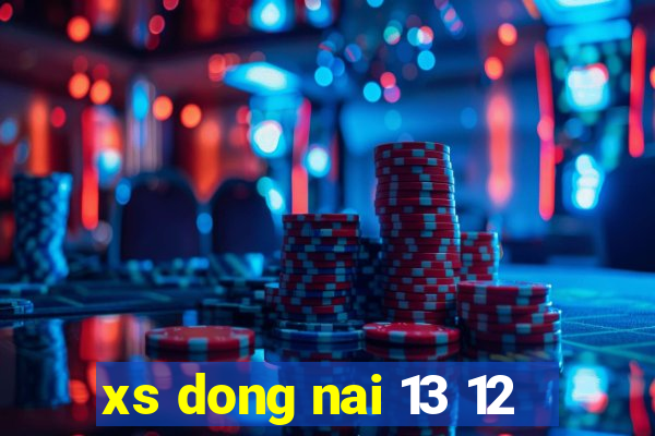 xs dong nai 13 12