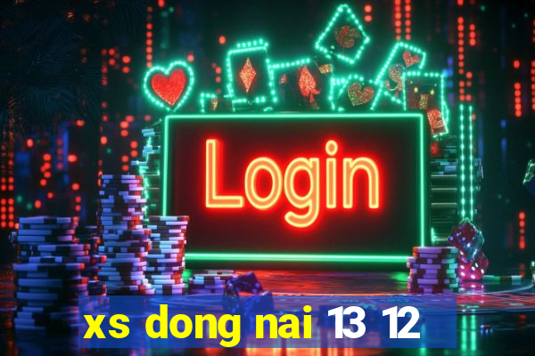 xs dong nai 13 12