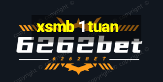 xsmb 1 tuan