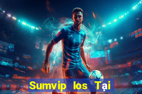 Sumvip Ios Tại Game Bài B52 Đổi Thưởng