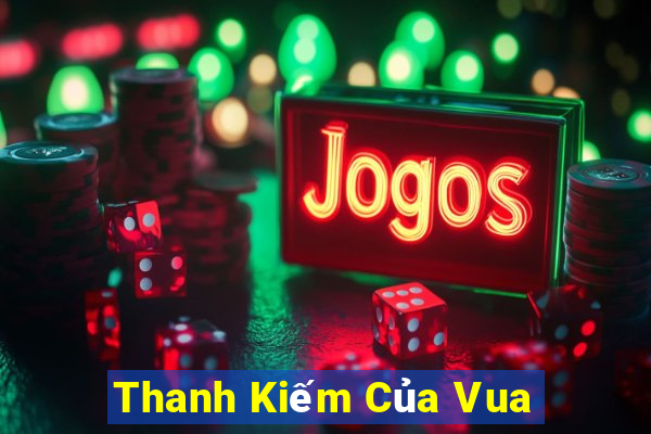 Thanh Kiếm Của Vua