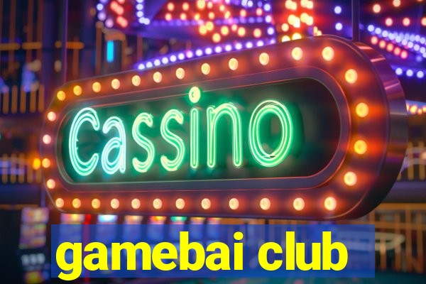 gamebai club