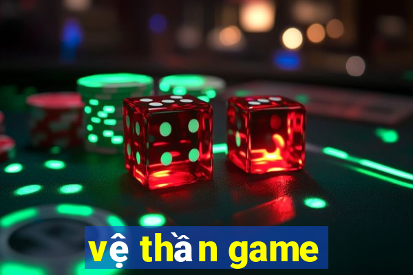 vệ thần game