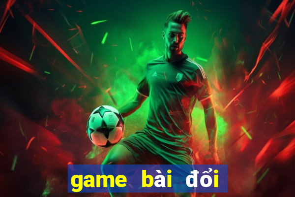 game bài đổi thưởng big52