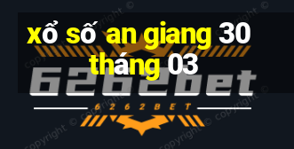 xổ số an giang 30 tháng 03