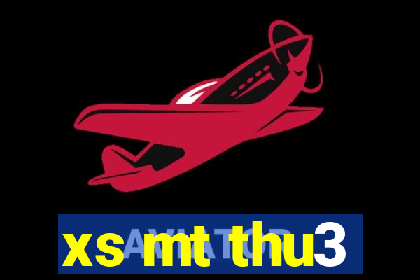 xs mt thu3