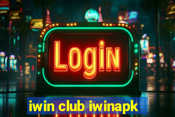 iwin club iwinapk