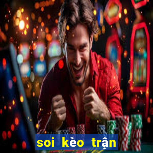 soi kèo trận tối nay