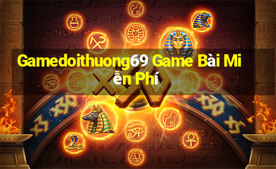 Gamedoithuong69 Game Bài Miễn Phí