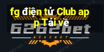 fg điện tử Club app Tải về