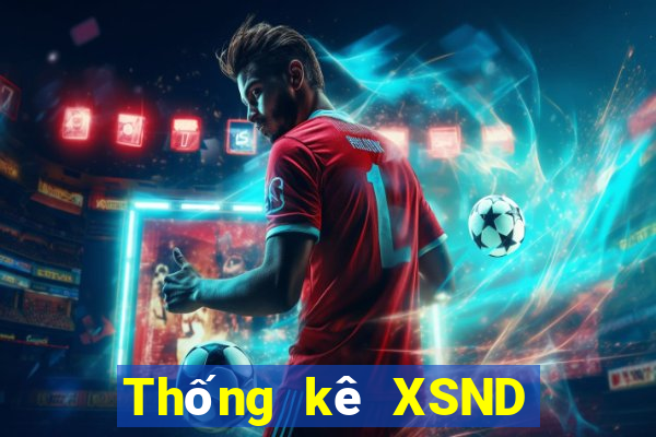 Thống kê XSND ngày 31