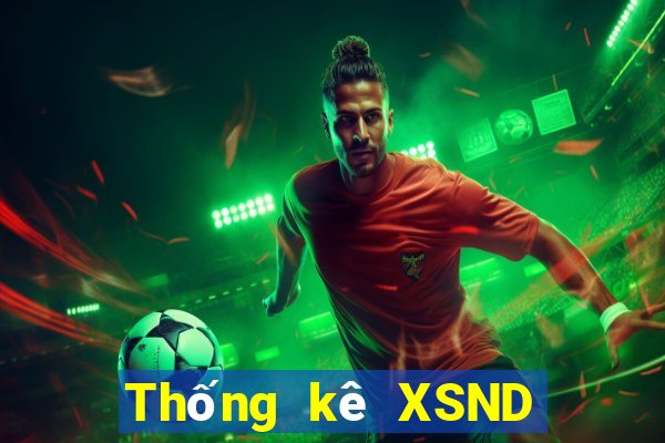 Thống kê XSND ngày 31