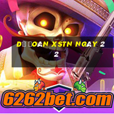 Dự đoán XSTN ngày 22