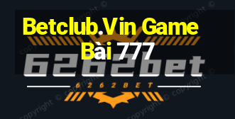 Betclub.Vin Game Bài 777