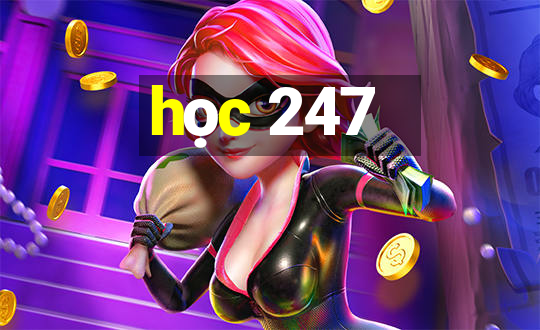 học 247