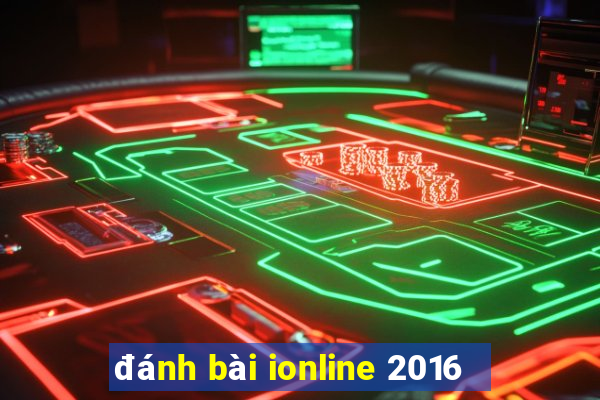 đánh bài ionline 2016