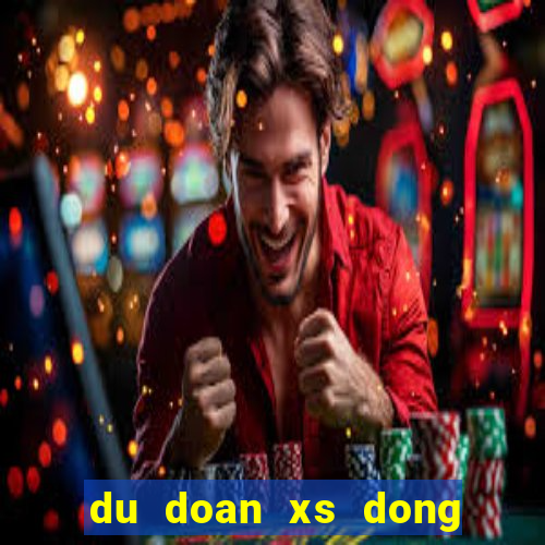 du doan xs dong nai hom nay