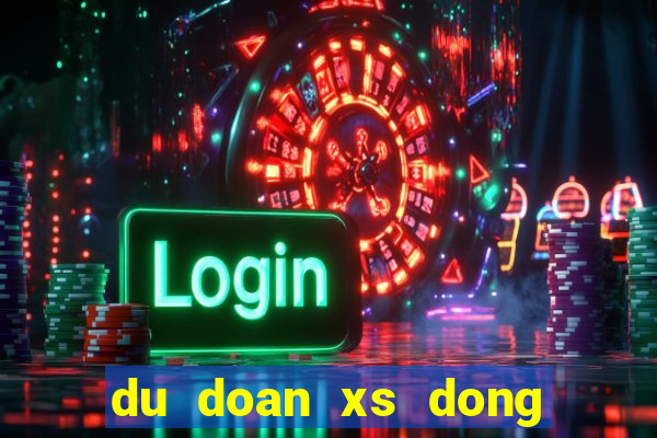 du doan xs dong nai hom nay