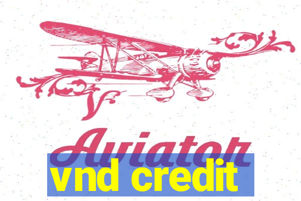 vnd credit