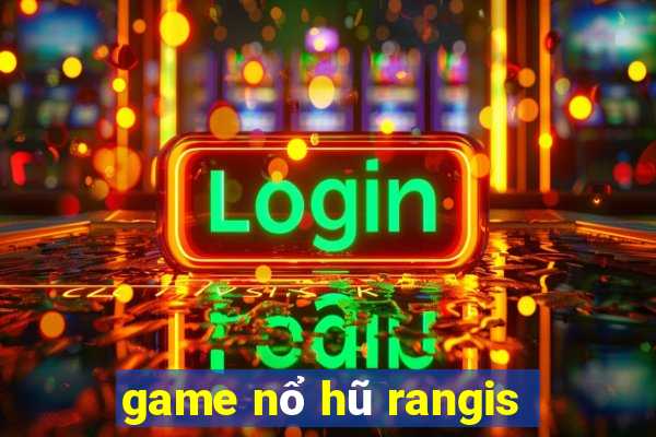 game nổ hũ rangis