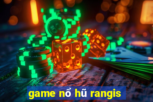 game nổ hũ rangis