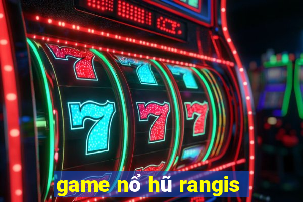 game nổ hũ rangis