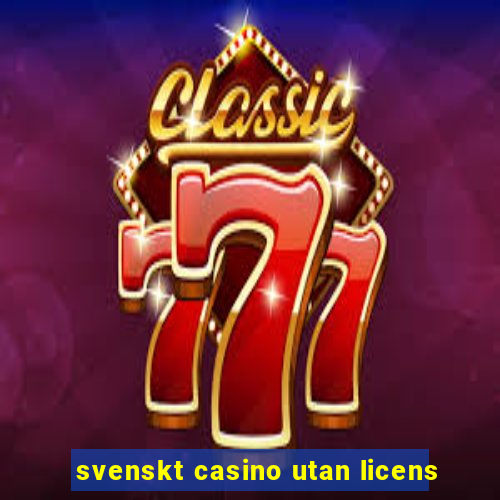 svenskt casino utan licens