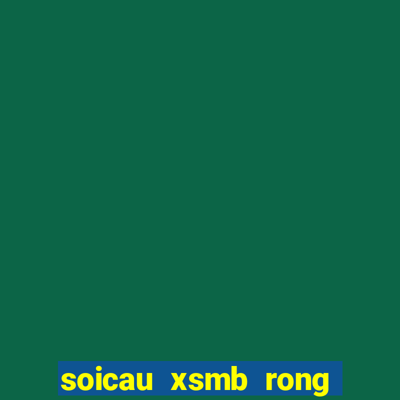 soicau xsmb rong bach kim