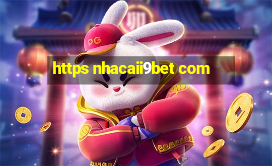 https nhacaii9bet com