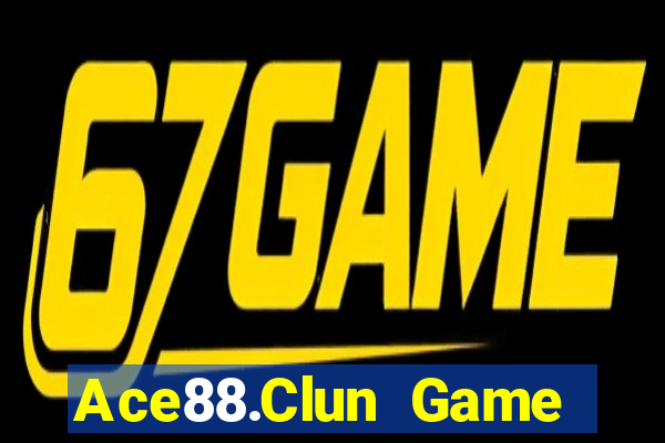 Ace88.Clun Game Bài Hát