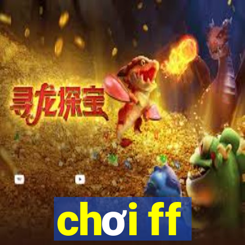 chơi ff